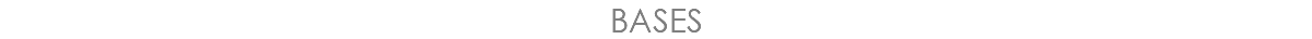 BASES